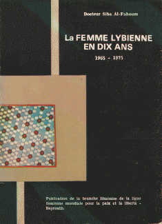 La Femme Lybienne en dix ans 1965 - 1975