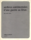 Archives sentimentales d'une guerre au liban