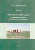 Vie quotidienne des Agedat techniques et occupation de l'espace sur le moyen-euphrate