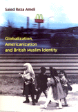 Globalization Americanization and Britsh Muslim Identity