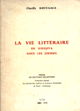 La Vie Littéraire en Ifriqiya sous les zirides