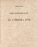 Mission Archeologique De Mari 4 Le Tresor D`ur