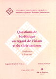 Questions de bioethique au regard de l'Islam et du christianisme