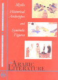 Myths Historical Archetypes and Symbolic Figures in Arabic Literature