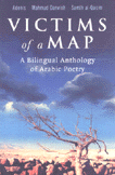 Victims of a map a bilingual anthology of arabic poetry