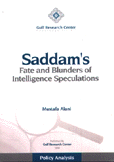 Saddam`s Fate and Blunders of Intelligence Speculations