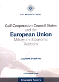 Gulf Cooperation Counil States and the European Union Military and Economic Relations