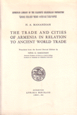 The Trade and Cites of Armenia in Relation to an ancient World Trade