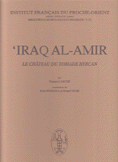 Iraq Al-Amir Le chateau du Tobiade Hycran Volume II restitution et reconstruction Texte