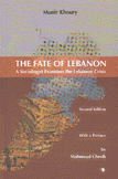 The Fate of Lebanon A Sociologist Examines the Lebanese Crisis