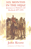 Six Months In The Hijaz Journeys To Makkah And Madinah 1877-1878