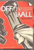 Off the wall Political Posters of the Lebanese Civil War