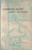 Christian Egypt Ancient and Modern