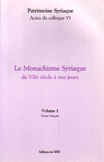 Le Monachisme Syriaque du VIIe siecle a nos jours 1 Textes Français