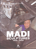 Madi sculptures 1969 - 2009