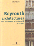 Beyrouth Architectures Aux Sources De La Modernite 1920 - 1940