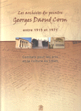 les archives du peintre Georges Daoud Corm entre 1915 et 1971