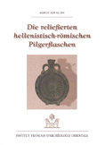 Die Reliefierten Hellenistisch-Romischen Pilgerflaschen