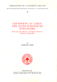 الأعمال القانونية الأجنبية وآثارها في لبنان les effets au Liban des actes juridiques étrangers