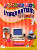 J'Apprends l'ordinateur à l'école 3