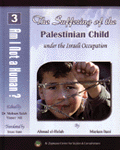 The Suffering of the Palestinian Child under the Israeli occupation