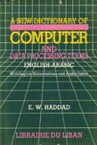 A New Dictionary of Computer and Processing Terms English Arabic