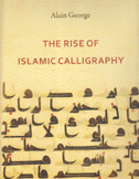 THE RISE OF ISLAMIC CALLIGRAPHY