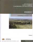 HAURAN 5 La Syrie du Sud du Néolithique a l'Antiquité tardive