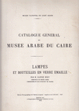 Catalogue General Du Musee Arabe Du Caire Lamper et Bouteilles en Verre Emaille