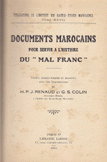 Documents Marocains Pour Servir a l'Histoire Du Mal Franc