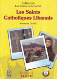 Les sentiers de la foi les saints catholiques libaniais