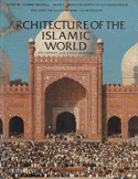 Architecture of the islamic world in history and social meaning