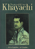 Noureddine khayachi et la lumiére et L'ombre