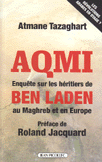 Aqmi enquete sur les héritiers de ben laden au maghreb et en europe