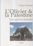 L'Olivier & La Palestine une passion charnelle