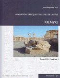 Inscriptions Grecques et Latines D e La Syrie Palmyre Tome XVII - Fascicule 1