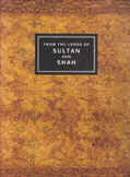 from the lands of Sultan and Shah