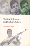 Vojislav Kostunica and Serbia's Future