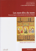 Les non-dits du nom Onomastique et Documents en Terres D'Islam