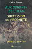 Aux Origines De L'Islam Succession Du Prophete