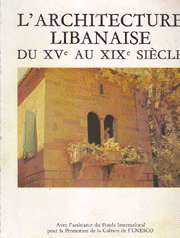 L'Architecture Libanaise du Xve au Xixe Siecle