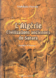 L'Algerie Civilisations Anciennes Du Sahara