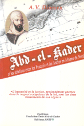 Abd El Kader et Les Relations Entre Les Francais et Les Arabes en Afrique Du Nord