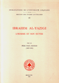 إبراهيم اليازجي الرجل وأثره Ibrahim al-yazigi l'homme et son oeuvre