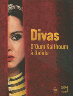 Divas D'Oum Kalthoum a Dalida