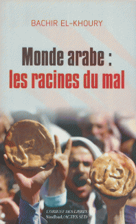 Monde arabe Les racines du mal