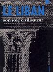 Le liban son role civilisateur