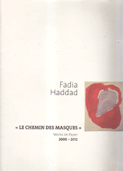 Fadia Haddad Le Chemin des Masques Works on Paper 2000-2012