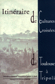Itinéraire de cultures croisée de Toulouse‏ à 
Tripoli
لقاء الحضارات