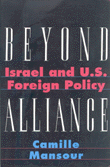 Beyond Alliance Israel in u.s. Foreign Policy